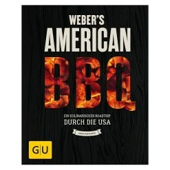 BAUHAUS Weber's American BBQ: Ein Kulinarischer Roadtrip Durch Die USA; Jamie Purviance; Gräfe Und Unzer